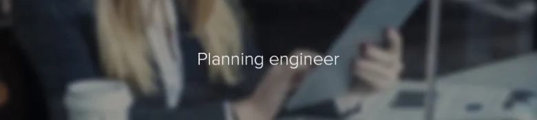 Blurred image of a person in an office environment with the text "Planning engineer" overlaying.