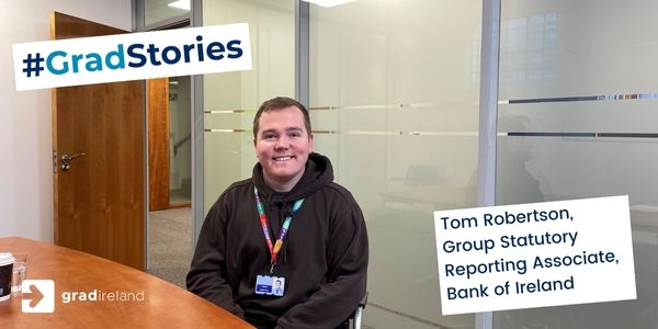 Thumbnail for #GradStories Tom Robertson, Group Statutory Reporting Associate at Bank of Ireland.