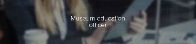 Featured image for Museum education officer