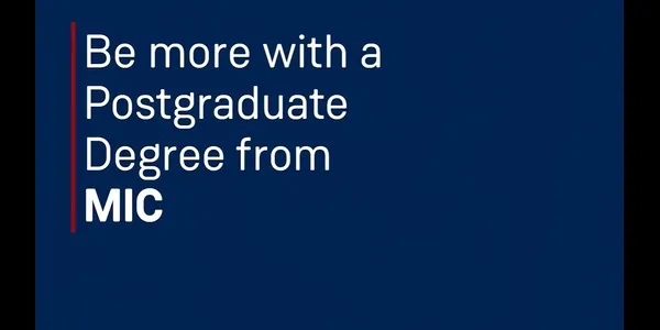 Thumbnail image for Be More with a Postgraduate Degree from MIC