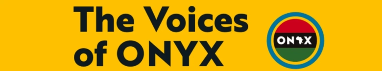 text the voices of ONYX on yellow background