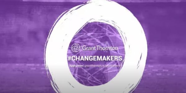 Thumbnail for Be a Changemaker at Grant Thornton Ireland