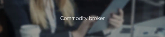Banner for Commodity broker job description
