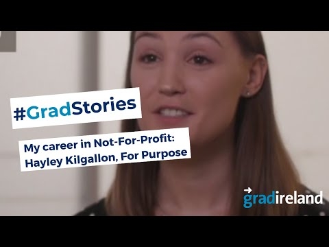 Thumbnail for #Gradstories Hayley Kilgallon, Programmes Assistant, For Purpose (Video)