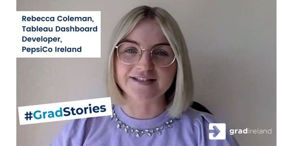 Thumbnail for #GradStories Rebecca Coleman, Tableau Dashboard Developer, PepsiCo Ireland